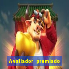 Avaliador premiado reclame aqui